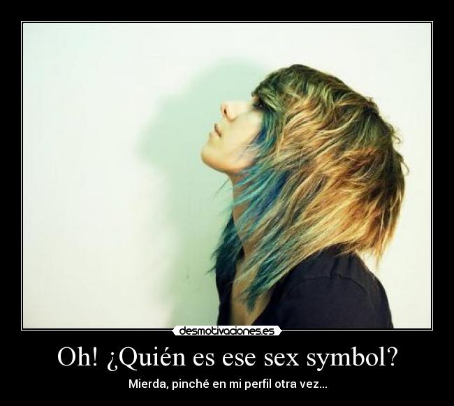 Oh! ¿Quién es ese sex symbol? - 