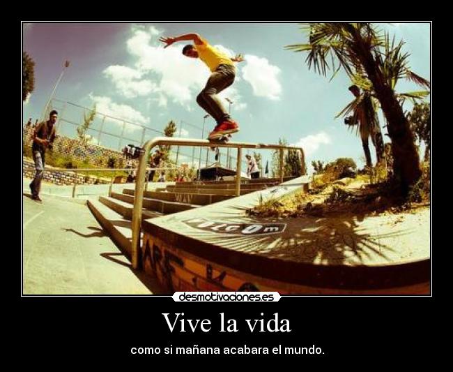 Vive la vida -