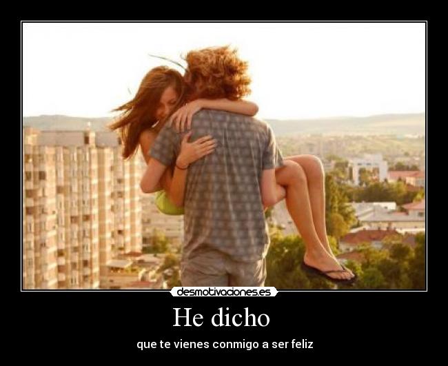 He dicho  - 