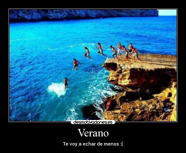 Verano - Te voy a echar de menos :(