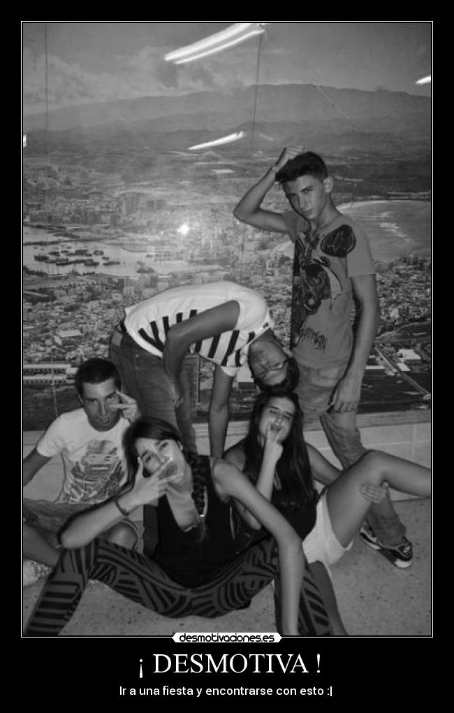 ¡ DESMOTIVA ! - 