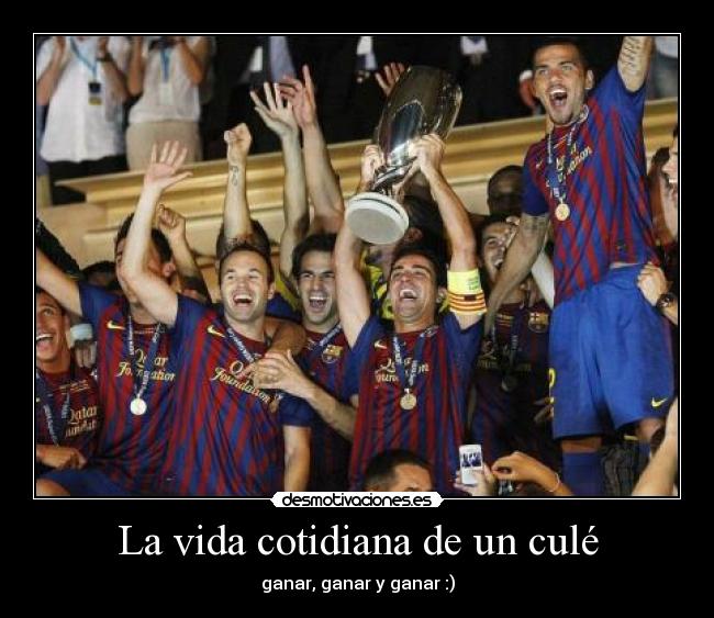 La vida cotidiana de un culé - 