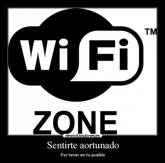 Sentirte aortunado - Por tener en tu pueblo