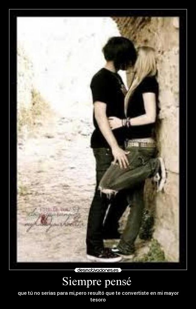 Siempre pensé -