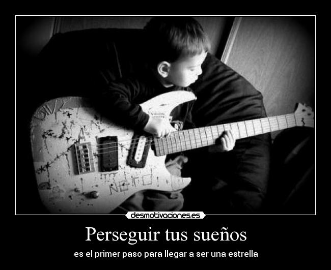 Perseguir tus sueños - es el primer paso para llegar a ser una estrella