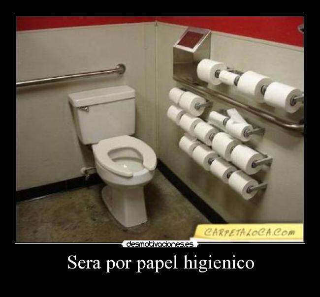 Sera por papel higienico - 