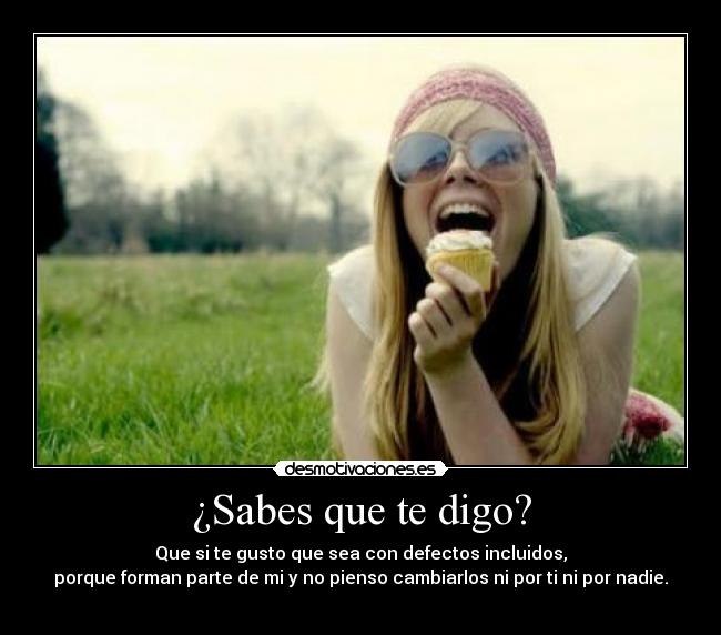 ¿Sabes que te digo? -