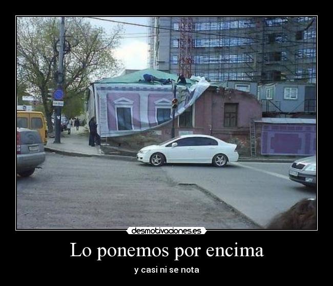 Lo ponemos por encima - y casi ni se nota