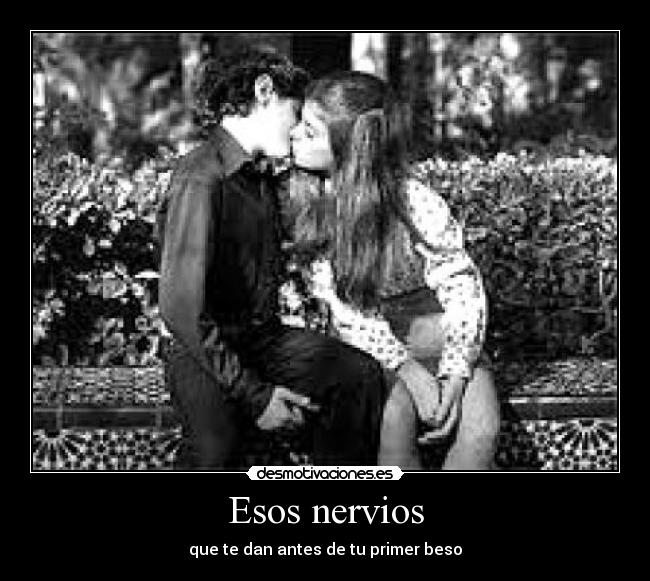 Esos nervios -