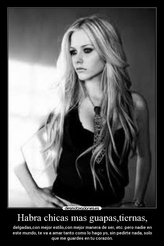 Habra chicas mas guapas,tiernas, - desmotivaciones. Habra chicas mas guapas,tiernas, - desmotivaciones.