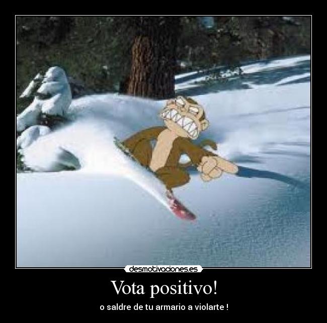 Vota positivo! -