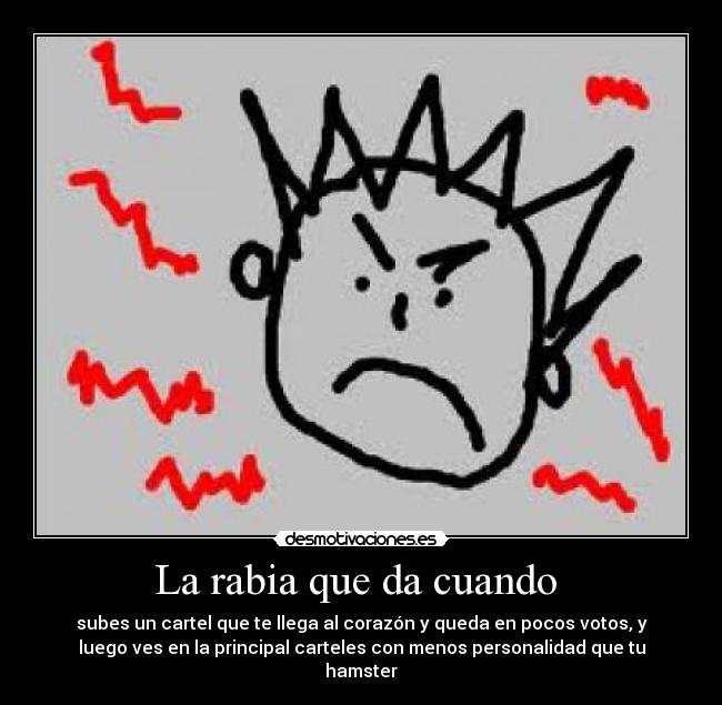 La rabia que da cuando  - 
