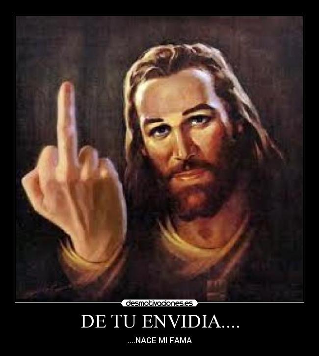DE TU ENVIDIA.... - 