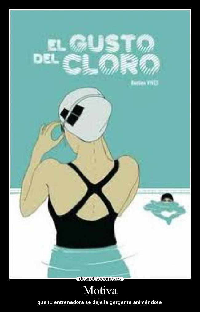 Motiva - que tu entrenadora se deje la garganta animándote