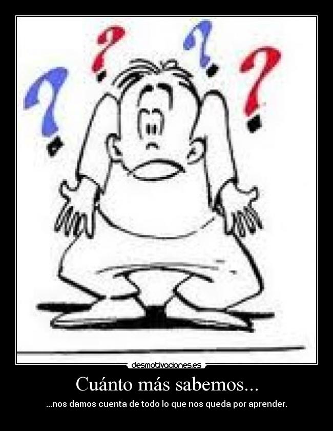 carteles cuanto mas sabemos desmotivaciones