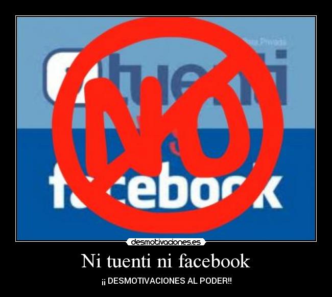 Ni tuenti ni facebook - 