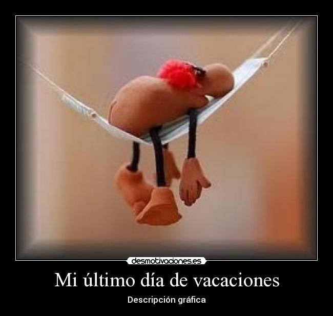 Mi último día de vacaciones - 