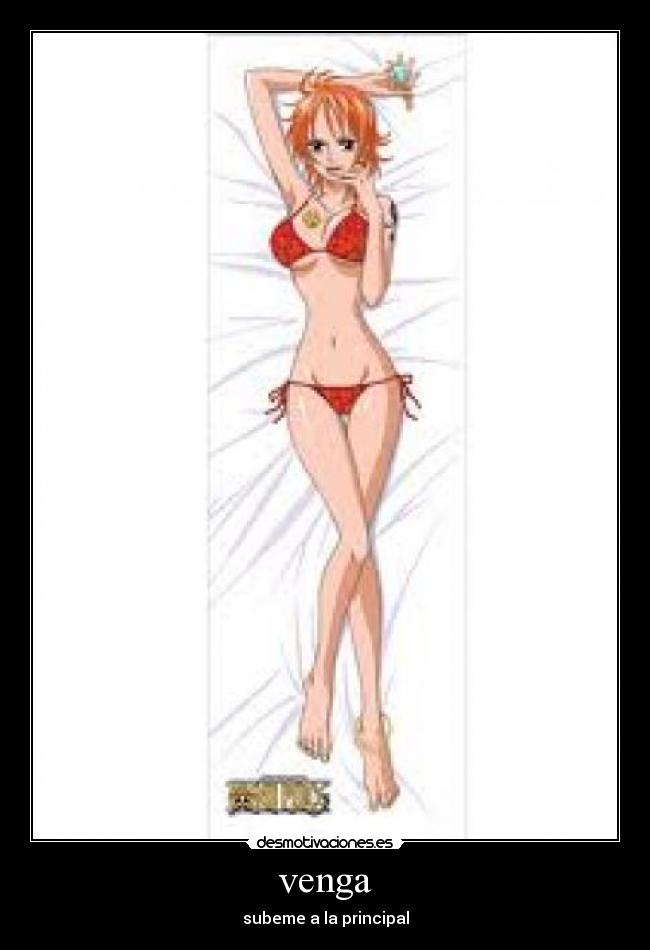 venga - subeme a la principal