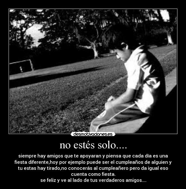 no estés solo.... - 