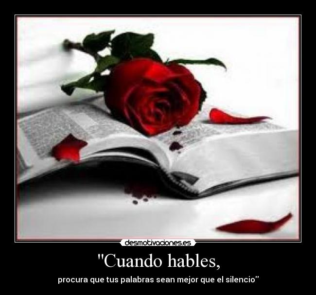 Cuando hables, -