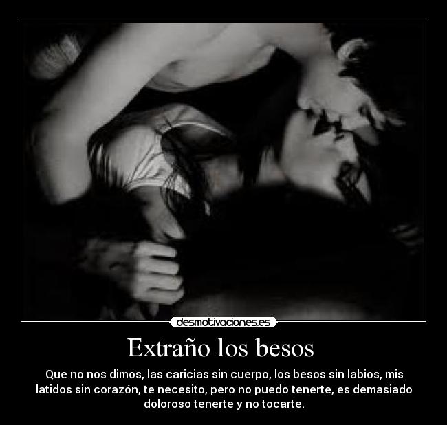 Extraño los besos -