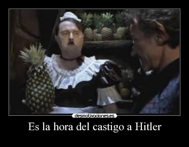 Es la hora del castigo a Hitler -