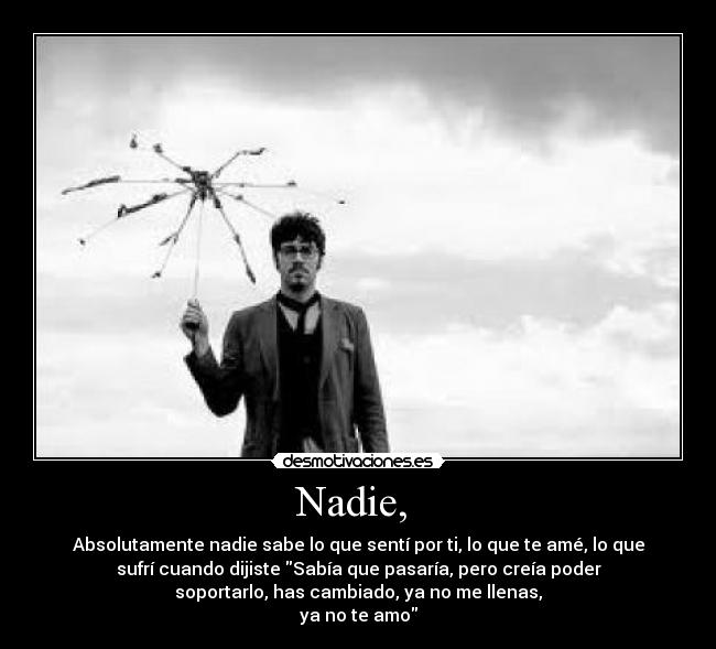 Nadie, -