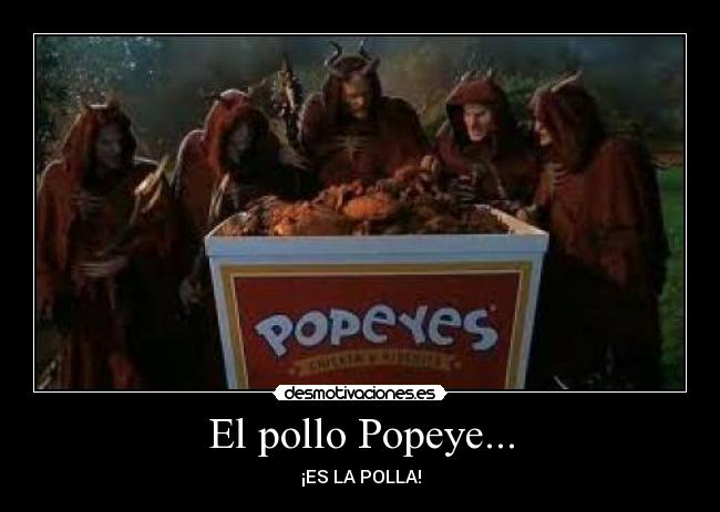El pollo Popeye... -