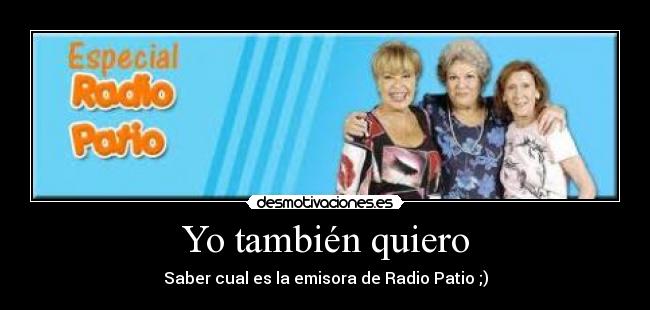Yo también quiero -