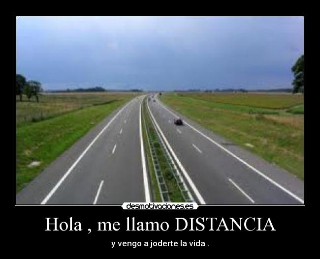 Hola , me llamo DISTANCIA - 