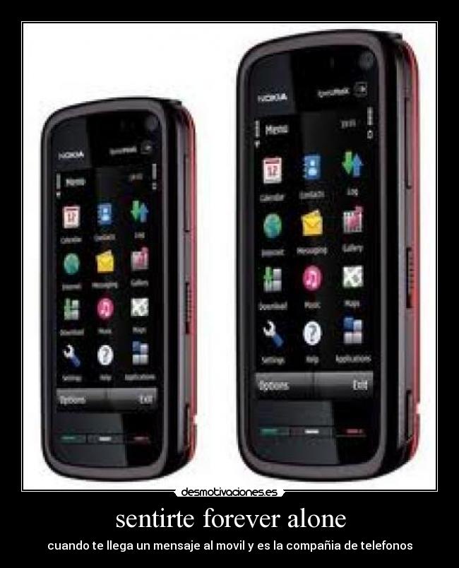 sentirte forever alone - cuando te llega un mensaje al movil y es la compañia de telefonos