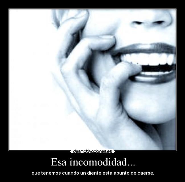 Esa incomodidad... - 