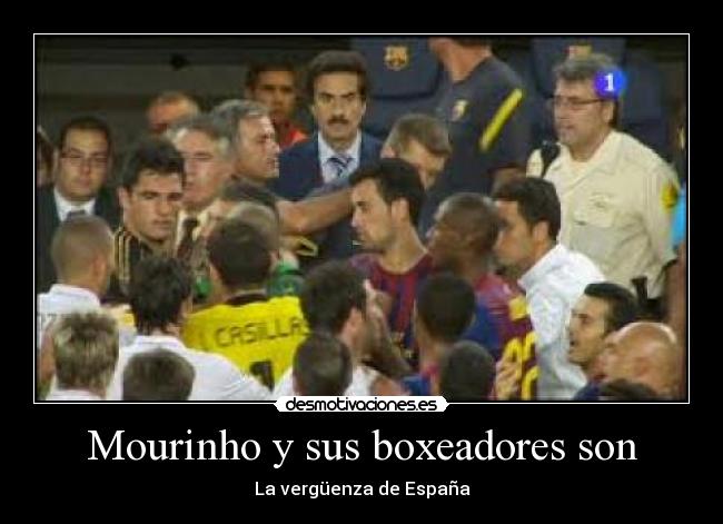 Mourinho y sus boxeadores son - 