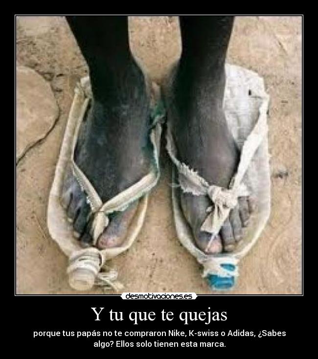 Y tu que te quejas -