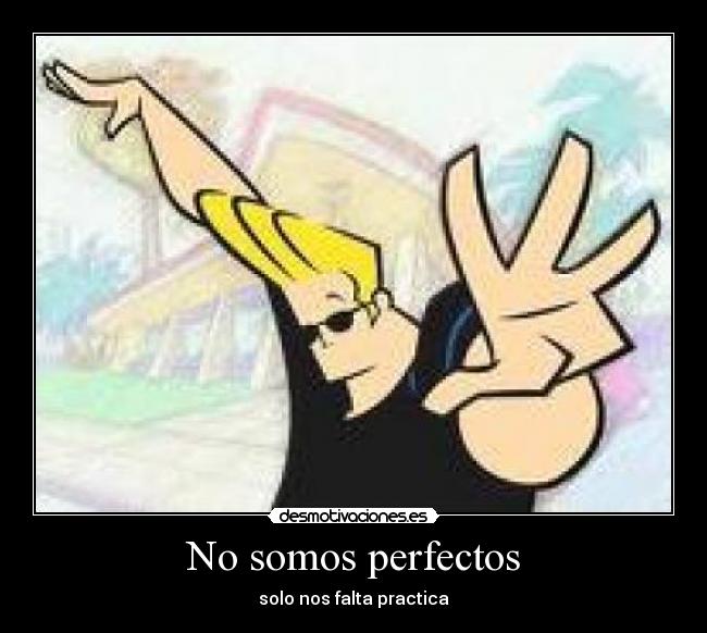 No somos perfectos -