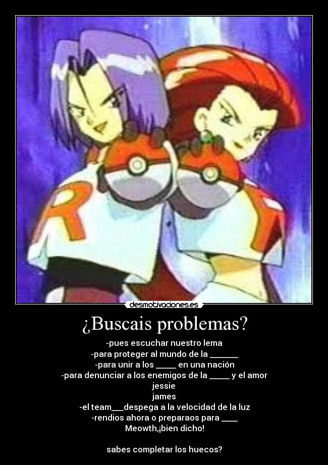 ¿Buscais problemas? -