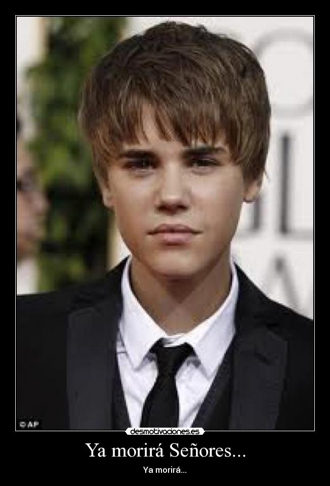 Ya morirá Señores... -