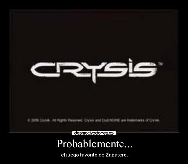 Probablemente... - el juego favorito de Zapatero.