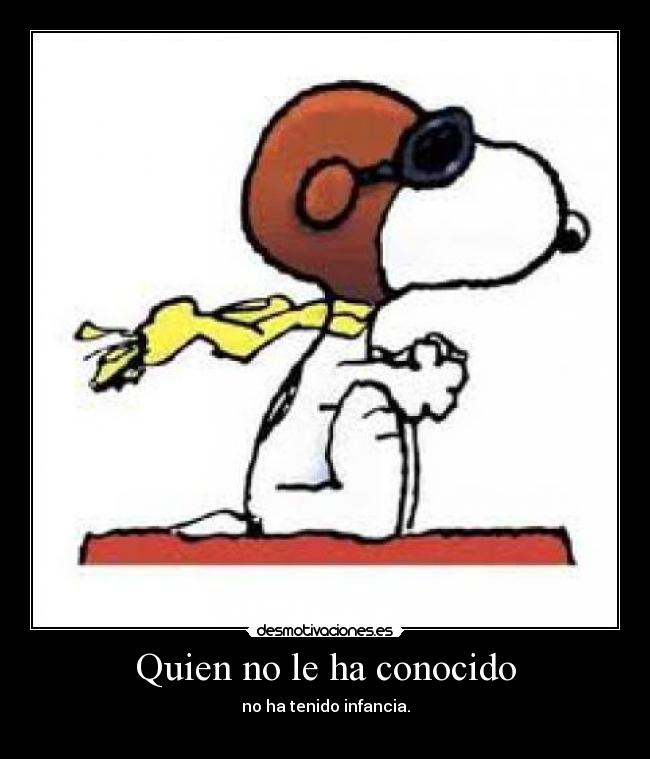 Quien no le ha conocido -