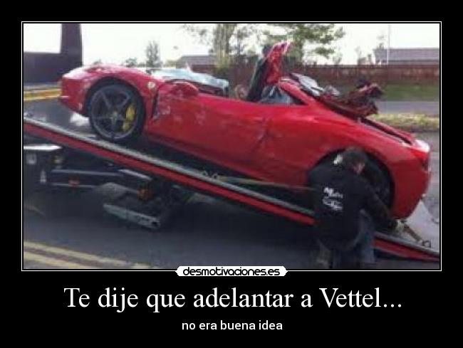 Te dije que adelantar a Vettel... - 