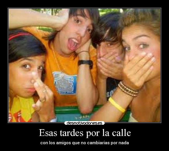 Esas tardes por la calle -