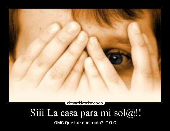 Siii La casa para mi sol@!! - 