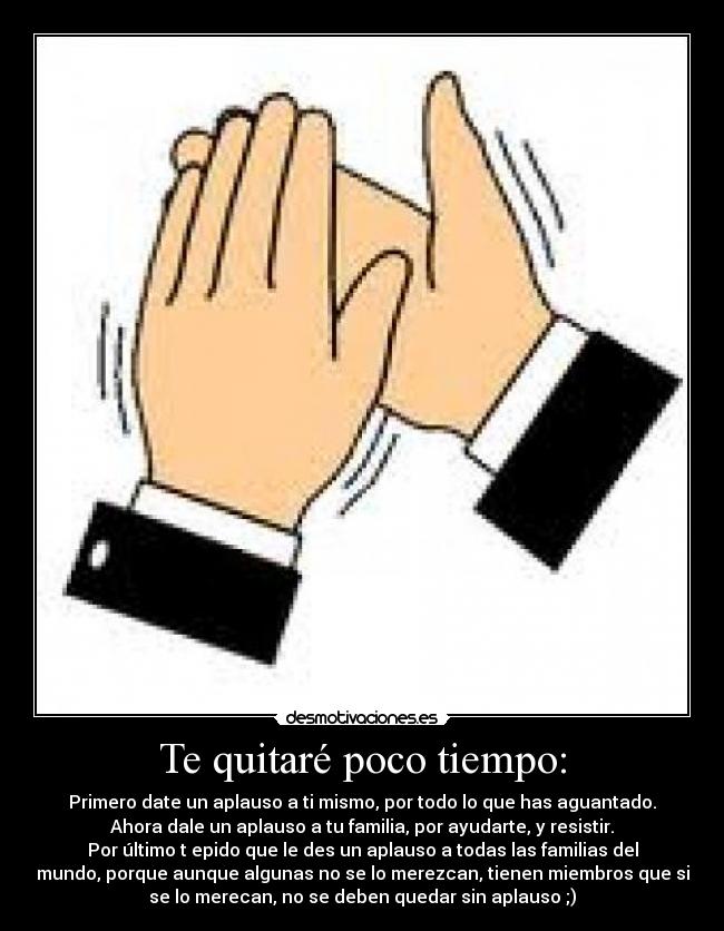 Te quitaré poco tiempo: - 