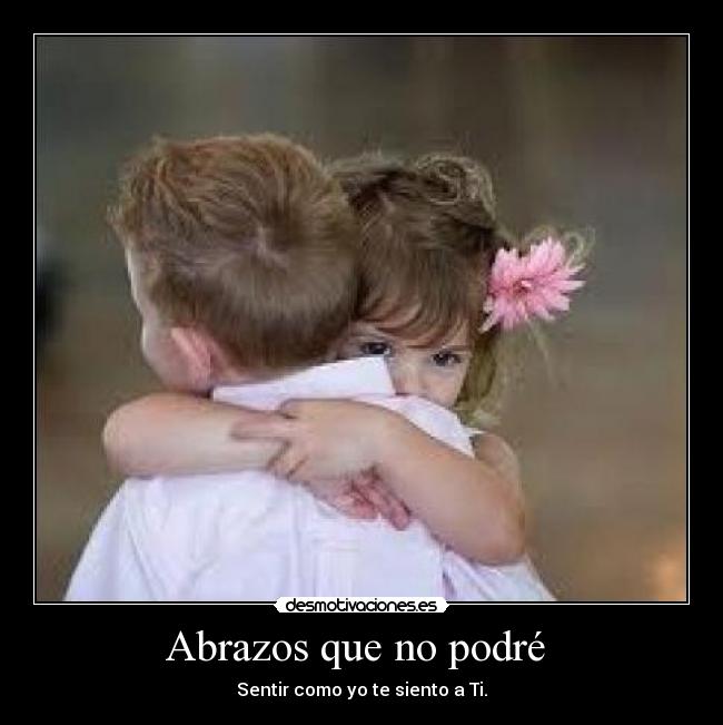 Abrazos que no podré -
