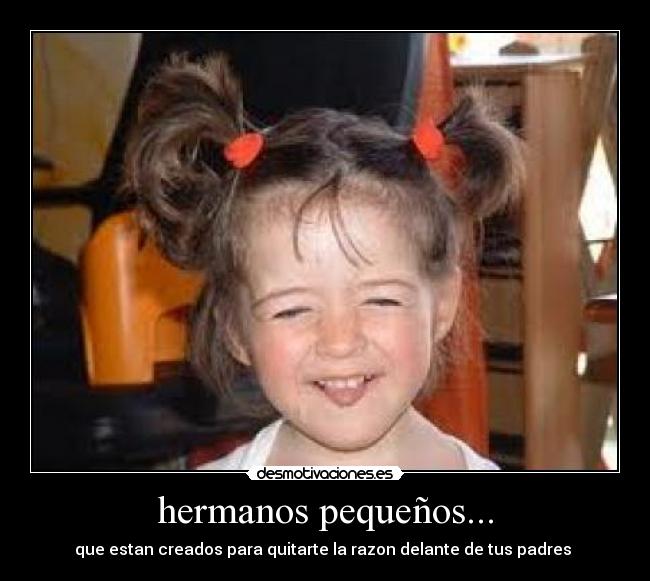 hermanos pequeños... -