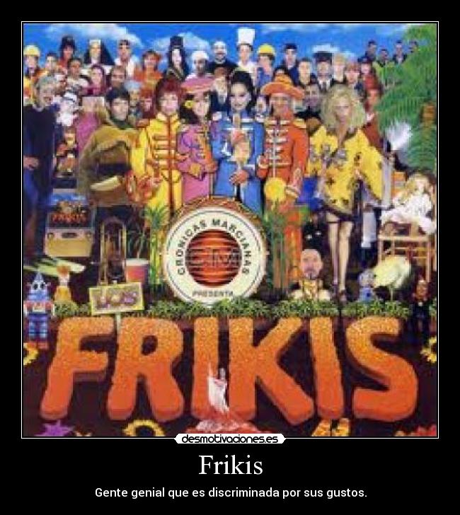Frikis - 
