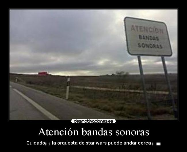 Atención bandas sonoras - Cuidado¡¡¡¡ la orquesta de star wars puede andar cerca ¡¡¡¡¡¡¡¡