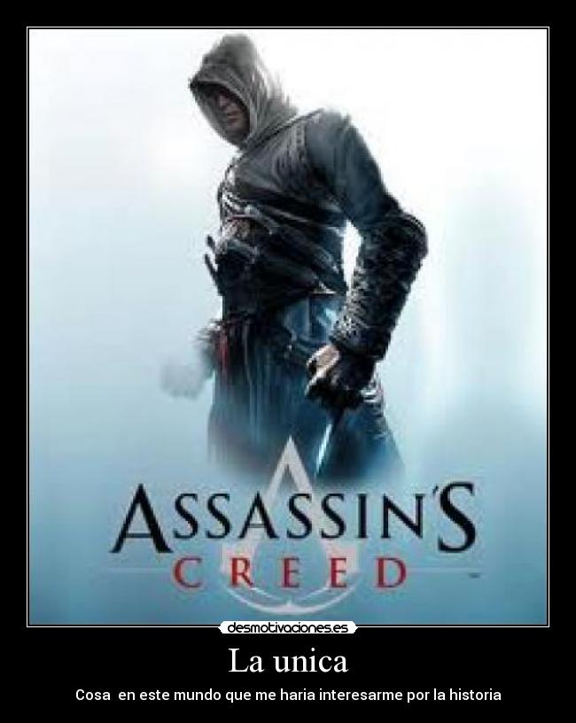 La unica - Cosa en este mundo que me haria interesarme por la historia