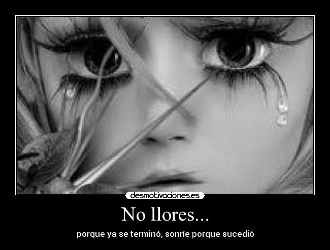 No llores... -