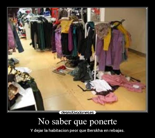 No saber que ponerte -